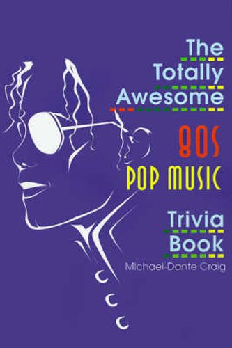 Cover image for The Totally Awesome 80s Pop Music Trivia Book