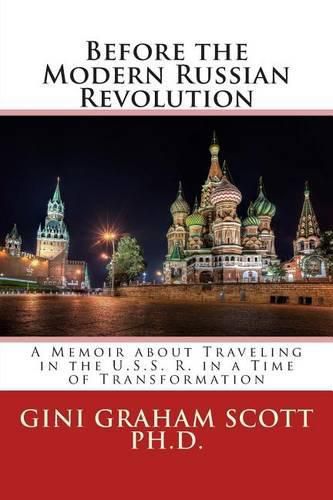 Cover image for Before the Modern Russian Revolution: A Memoir about Traveling in the U.S.S. R. in a Time of Transformation