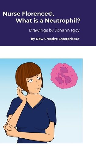 Cover image for Nurse Florence(R), What is a Neutrophil?