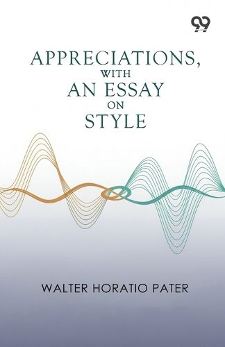 Cover image for Appreciations, With An Essay On Style (Edition1)