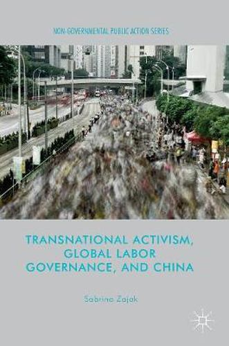 Cover image for Transnational Activism, Global Labor Governance, and China