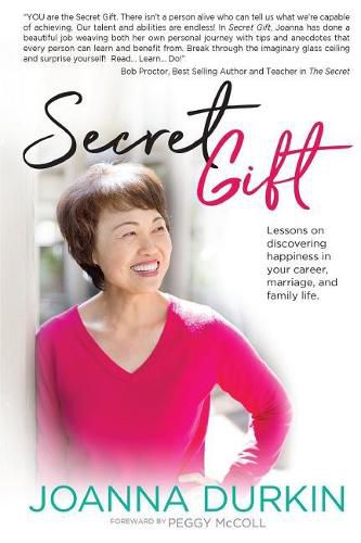 Cover image for Secret Gift: Lessons in discovering happiness in your career, marriage, and family life.