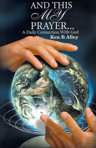 Cover image for And This My Prayer: A Daily Connection with God