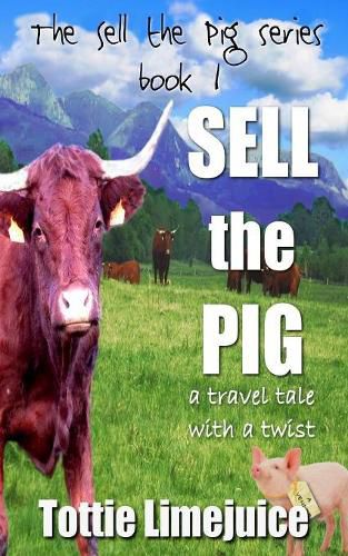 Cover image for Sell the Pig: a travel tale with a twist