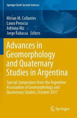 Cover image for Advances in Geomorphology and Quaternary Studies in Argentina: Special Symposium from the Argentine Association of Geomorphology and Quaternary Studies, October 2017