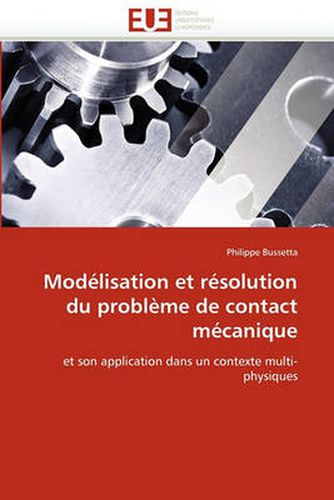Cover image for Mod Lisation Et R Solution Du Probl Me de Contact M Canique