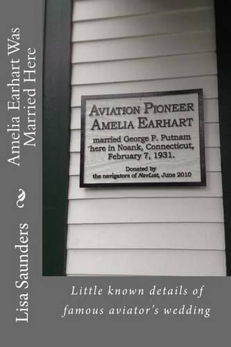 Amelia Earhart Was Married Here: Little known details of famous aviator's wedding day