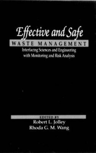 Cover image for Effective and Safe Waste Management: Interfacing Sciences and Engineering with Monitoring and Risk Analysis