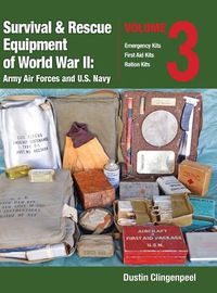 Cover image for Survival & Rescue Equipment of World War II-Army Air Forces and U.S. Navy Vol.3