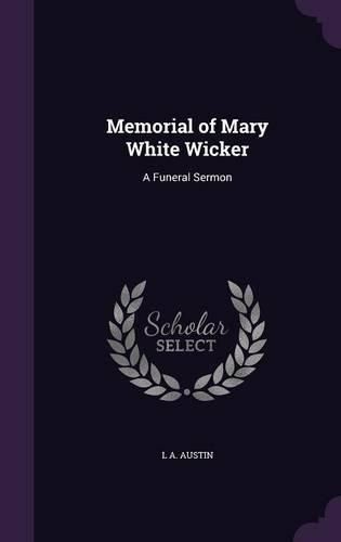 Memorial of Mary White Wicker: A Funeral Sermon