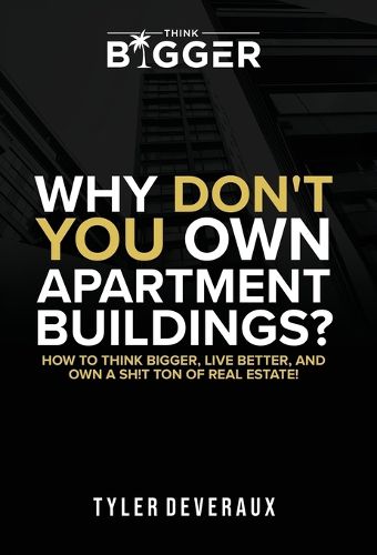 Cover image for Why Don't You Own Apartment Buildings?