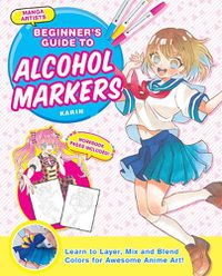 Cover image for Manga Artists' Beginner's Guide to Alcohol Markers