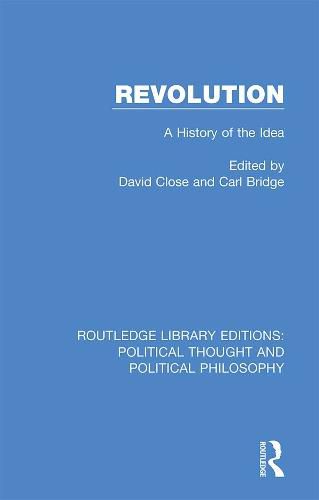 Revolution: A History of the Idea