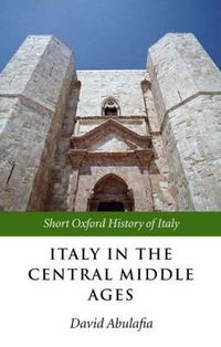 Cover image for Italy in the Central Middle Ages