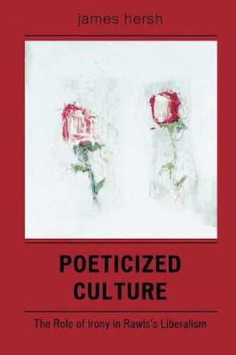 Cover image for Poeticized Culture: The Role of Irony in Rawls's Liberalism