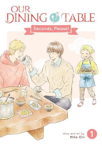 Cover image for Our Dining Table: Seconds, Please! Vol. 1