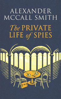 Cover image for The Private Life of Spies