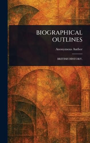 Cover image for Biographical Outlines