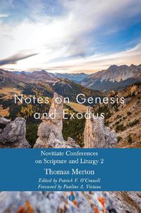 Cover image for Notes on Genesis and Exodus: Novitiate Conferences on Scripture and Liturgy 2