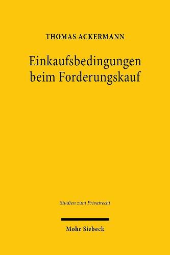 Cover image for Einkaufsbedingungen beim Forderungskauf: Eine Analyse der unbeabsichtigten Setzung zwingenden Rechts