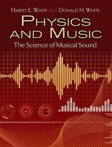 Cover image for Physics and Music: The Science of Musical Sound