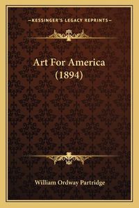 Cover image for Art for America (1894)