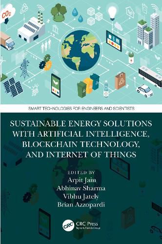 Cover image for Sustainable Energy Solutions with Artificial Intelligence, Blockchain Technology, and Internet of Things