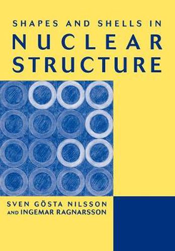 Cover image for Shapes and Shells in Nuclear Structure