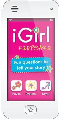 Cover image for iGirl: Keepsake: Fun Questions to Tell Your Story