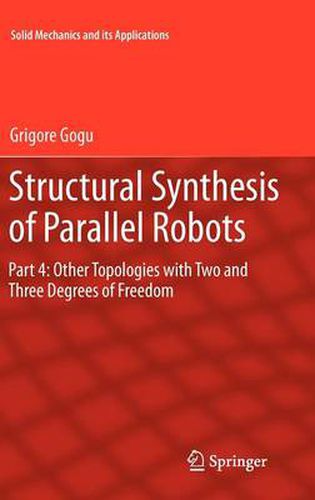 Structural Synthesis of Parallel Robots: Part 4: Other Topologies with Two and Three Degrees of Freedom