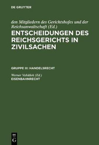 Cover image for Entscheidungen des Reichsgerichts in Zivilsachen, Eisenbahnrecht