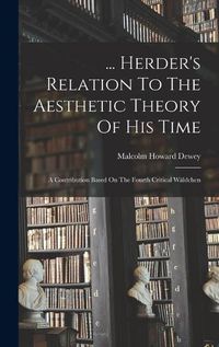 Cover image for ... Herder's Relation To The Aesthetic Theory Of His Time