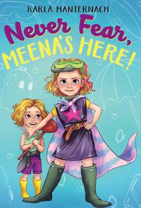Cover image for Never Fear, Meena's Here!
