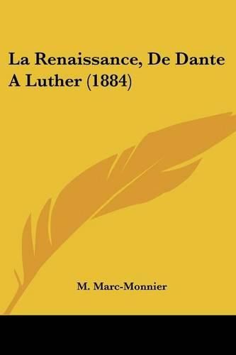 La Renaissance, de Dante a Luther (1884)