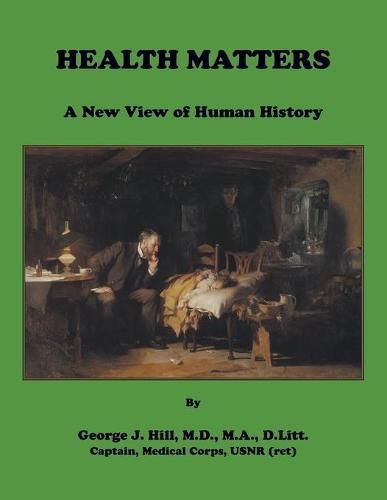 Cover image for Health Matters. A New View of Human History