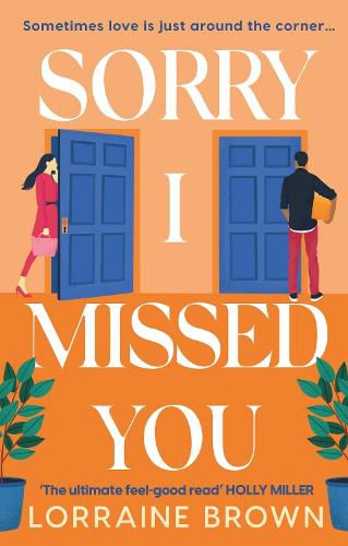 Cover image for Sorry I Missed You: The utterly charming and uplifting romantic comedy you won't want to miss in 2022!