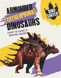 Cover image for Dino-sorted!: Armoured (Thyreophora) Dinosaurs