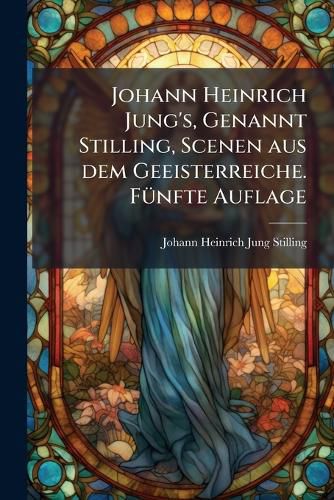 Cover image for Johann Heinrich Jung's, Genannt Stilling, Smmtliche Werke, Volume 2
