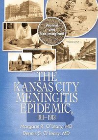 Cover image for The Kansas City Meningitis Epidemic, 1911-1913