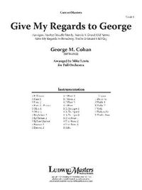 Cover image for Give My Regards to George: Conductor Score