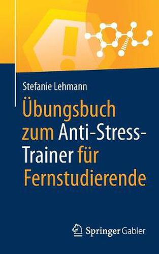 UEbungsbuch zum Anti-Stress-Trainer fur Fernstudierende