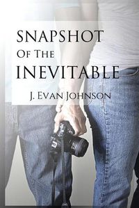 Cover image for Snapshot of the Inevitable