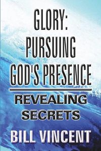 Cover image for Glory Pursuing God's Presence