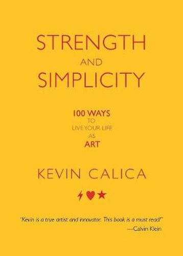 Cover image for Strength and Simplicity: 100 Ways to Live Your Life as Art