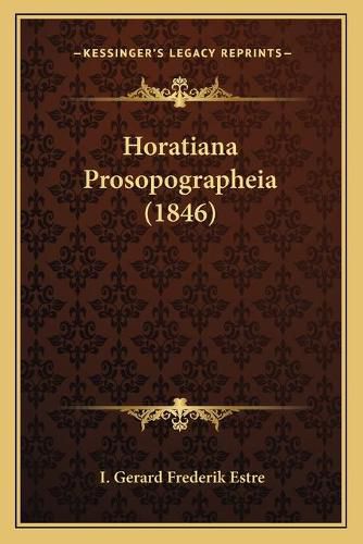 Cover image for Horatiana Prosopographeia (1846)