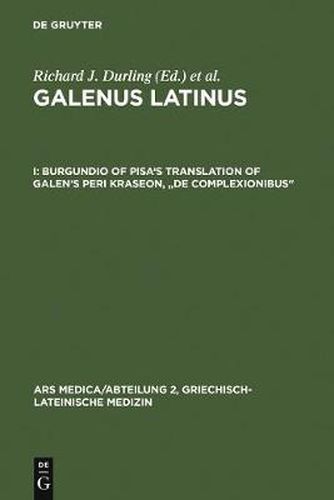 Cover image for Burgundio of Pisa's Translation of Galen's Peri kraseon,  De complexionibus