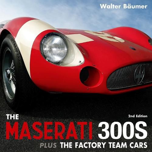 Cover image for Maserati 300S plus the Factory Team Cars