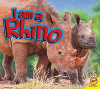 Cover image for I Am a Rhino