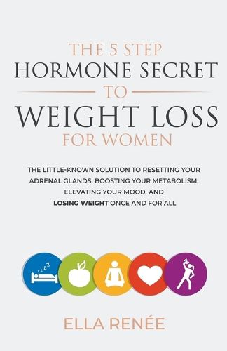 Cover image for The 5 Step Hormone Secret to Weight Loss For Women