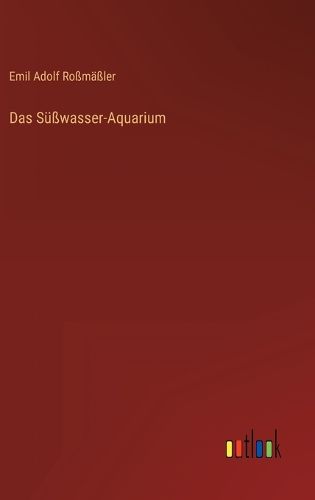 Cover image for Das Suesswasser-Aquarium
